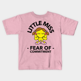 little miss fear of commitment Kids T-Shirt